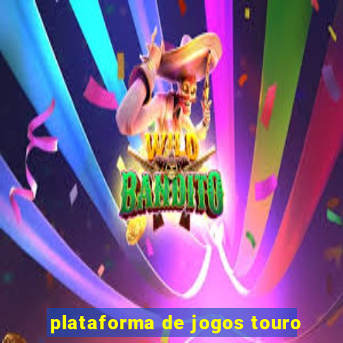 plataforma de jogos touro